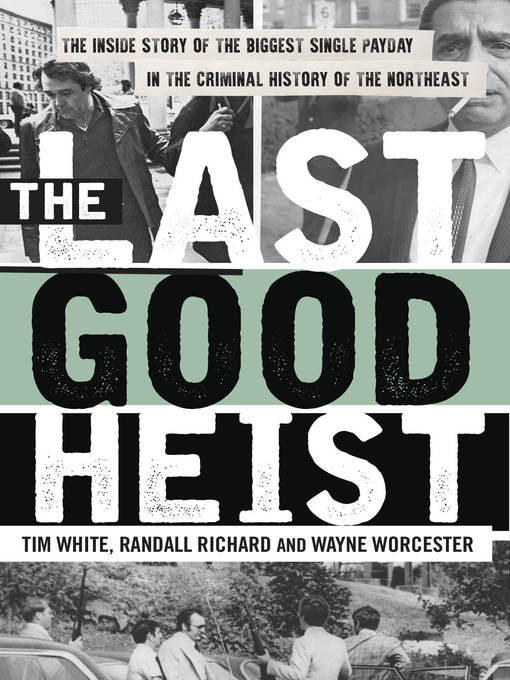 Title details for The Last Good Heist by Wayne Worcester - Available